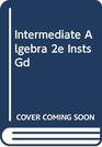 Intermediate Algebra 2e Insts Gd