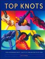 Top Knots Over 70 Dependable Knots How to Tie Them and How to Use Them