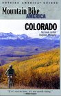 Mountain Bike America Colorado An Atlas of Colorado's Greatest offroad Bicycle Rides