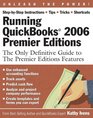 Running QuickBooks 2006 Premier Editions The Only Definitive Guide to the Premier Editions Features