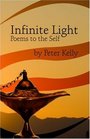 Infinite Light Poems to the Self