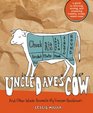 Uncle Dave's Cow and Other Whole Animals My Freezer Has Known