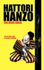 Hattori Hanzo: The Devil Ninja A Life and Times