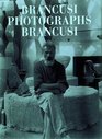 Brancusi Photographs Brancusi