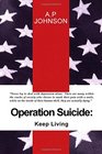 Operation Suicide Keep Living