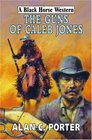 The Guns of Caleb Jones