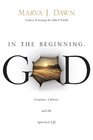 In the Beginning God Creation Culture and the Spiritual Life