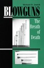 Blowguns The Breath Of Death