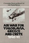 Air War for Yugoslavia Greece and Crete 194041