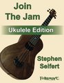 Join The Jam Ukulele Edition