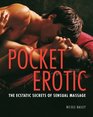 Pocket Erotic The Ecstatic Secrets of Sensual Massage