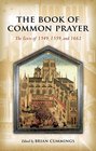 The Book of Common Prayer The Texts of 1549 1559 and 1662