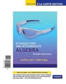 Introductory and Intermediate Algebra through Applications Books a la Carte Edition