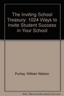 The Inviting School Treasury 1024 Ways to Invite Student Success in Your School