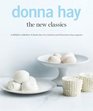 The New Classics A Definitive Collection of Classics for Every Modern Cook from Donna Hay Magazine