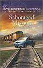 Sabotaged Mission (Love Inspired Suspense, No 978)