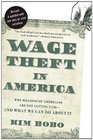Wage Theft in America Why Millions of Working Americans Are Not Getting PaidAnd What We Can Do About It
