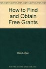 How to Find and Obtain Free Grants