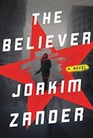 The Believer A Novel