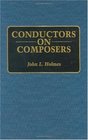 Conductors on Composers