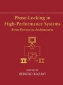 PhaseLocking in HighPerformance Systems  From Devices to Architectures