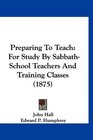 Preparing To Teach For Study By SabbathSchool Teachers And Training Classes