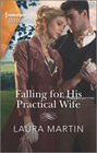 Falling for His Practical Wife (Ashburton Reunion, Bk 2) (Harlequin Historical, No 1595)