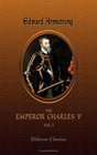 The Emperor Charles V Volume 1