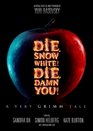 Die Snow White Die Damn You A Very Grimm Tale