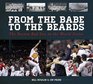 From the Babe to the Beards The Boston Red Sox in the World Series