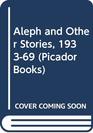 Aleph and Other Stories 193369