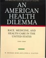 American Health Dilemma Race Medicine Health Care in the United States