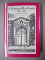 A Mexican Elite Family 18201980 Kinship Class and Culture