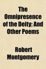 The Omnipresence of the Deity And Other Poems
