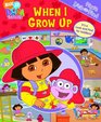 Dora the Explorer When I Grow Up