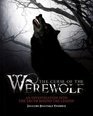 The Curse of the Werewolf An Investigation into the Truth Behind the Legend