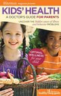 Kids' Health A Doctor's Guide for Parents