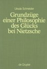 Grundza1/4ge Einer Philosophie Des Gla1/4cks Bei Nietzsche