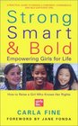 Strong Smart and Bold  Empowering Girls for Life
