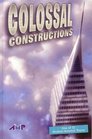 Colossal Constructions  DRA 40