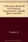 Collocation methods for parabolic equations in a single space variable based on C piecewisepolynomial spaces