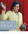 Michelle Obama The First Lady in Photographs