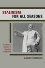 Stalinism for All Seasons A Political History of Romanian Communism