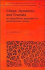 Chaos Dynamics and Fractals An Algorithmic Approach to Deterministic Chaos