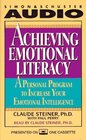 ACHIEVING EMOTIONAL LITERACY A PERSONAL PROG INCREASE EMOTNL INTELLGNC CST  A Personal Program to Increase Your Emotional Intelligence