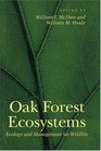 Oak Forest Ecosystems  Ecology and Management for Wildlife