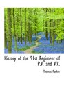 History of the 51st Regiment of PV and VV