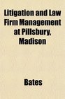 Litigation and Law Firm Management at Pillsbury Madison