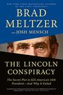 The Lincoln Conspiracy The Secret Plot to Kill America's Sixteenth Presidentand Why It Failed