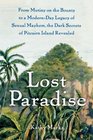 Lost Paradise From Mutiny on the Bounty to a ModernDay Legacy of Sexual Mayhem the Dark Secrets of Pitcairn Island Revealed